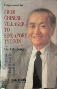 From Chinese Villager To Singapore Tycoon