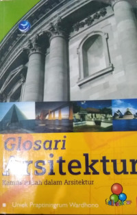 Glosari Arisektur :Kamus Istilah Dalam Arsitektur