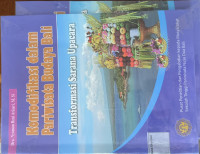 Komodifikasi Dalam Pariwisata Budaya Bali Transformasi Sarana Upacara