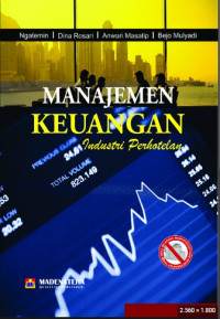 Manajemen keuangan :industri perhotelan / Ngatemin