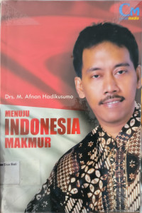 Menuju Indonesia Makmur