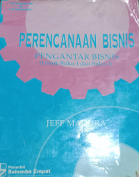 Perencanaan Bisnis :pengantar bisnis / Jeff Madura