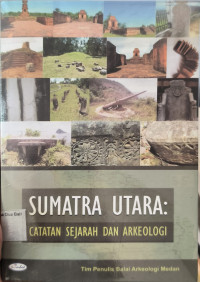 Sumatra Utara Catatan Sejarah Dan Arkeologi