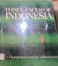 Three Faces Of Indonesia